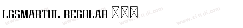 lgsmartul regular字体转换 lgsmartul regular字体转换